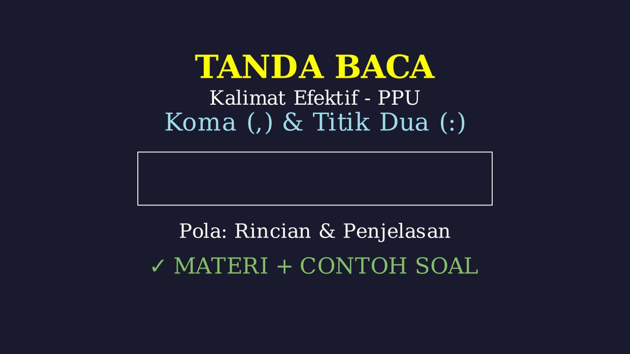 Tanda Baca: Materi & Contoh Soal