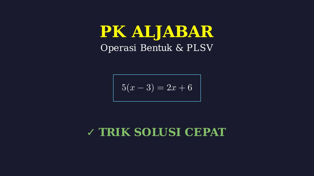Aljabar: Operasi dan PLSV
