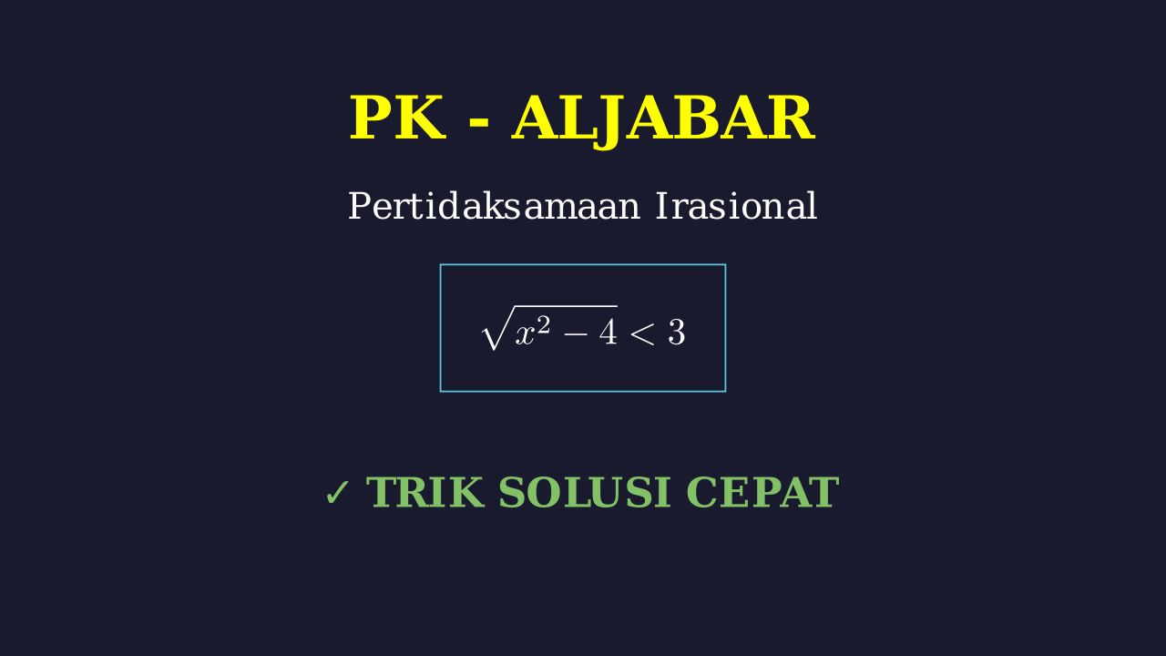 Penyelesaian Pertidaksamaan Irasional