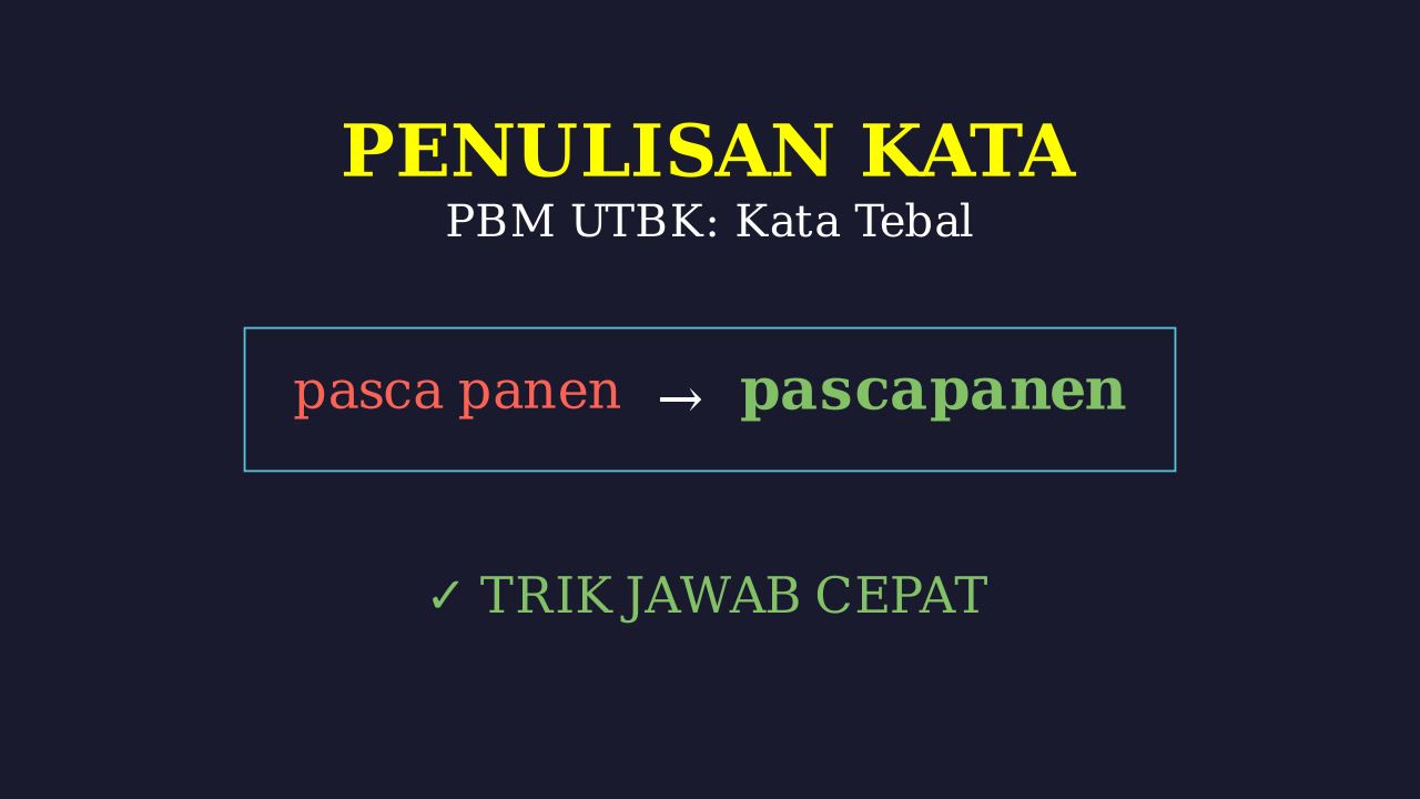 Trik Penulisan Kata Bercetak Tebal PBM UTBK