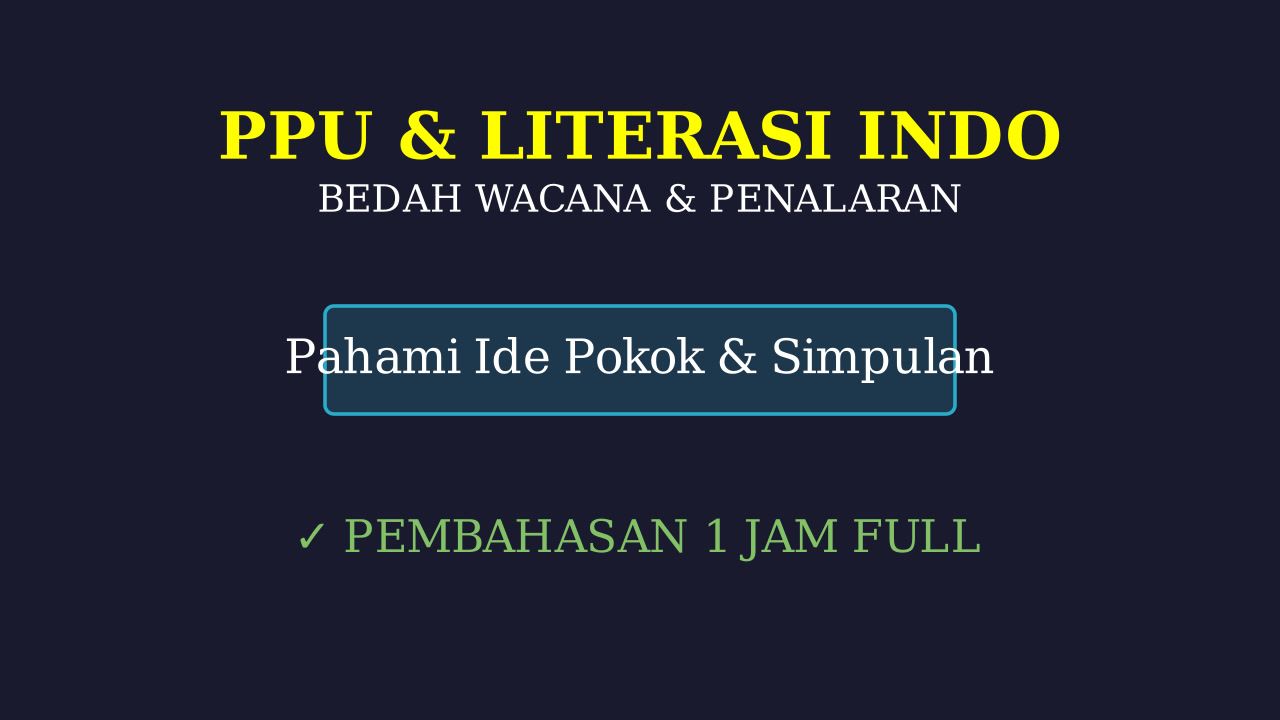 Kupas Tuntas PPU & Literasi Bahasa Indonesia