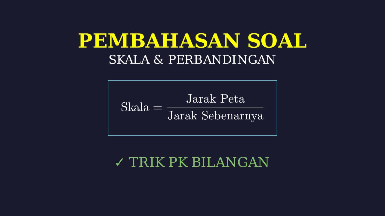 Skala dan Perbandingan: Pembahasan Soal