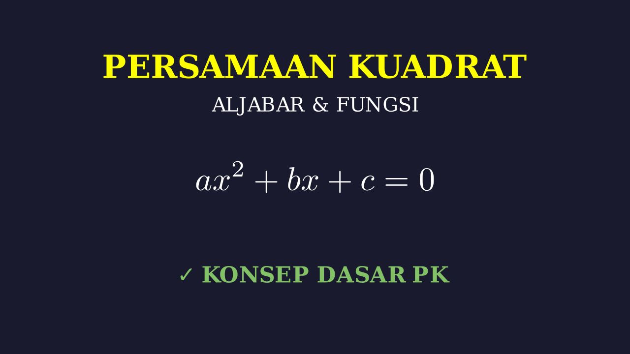 Dasar Persamaan Kuadrat