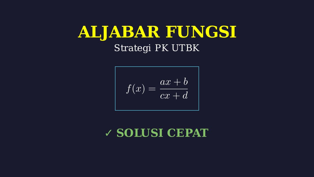 Aljabar: Strategi Selesaikan Soal Sulit