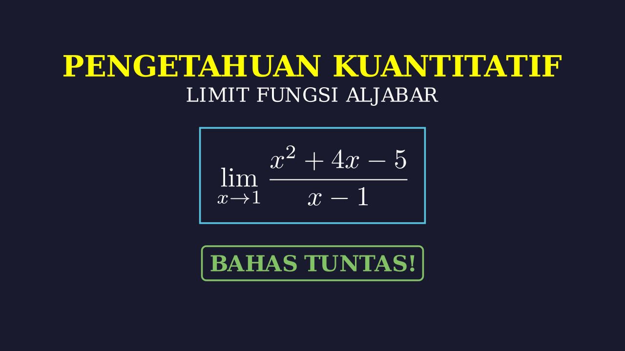 Menyelesaikan Limit Fungsi Aljabar