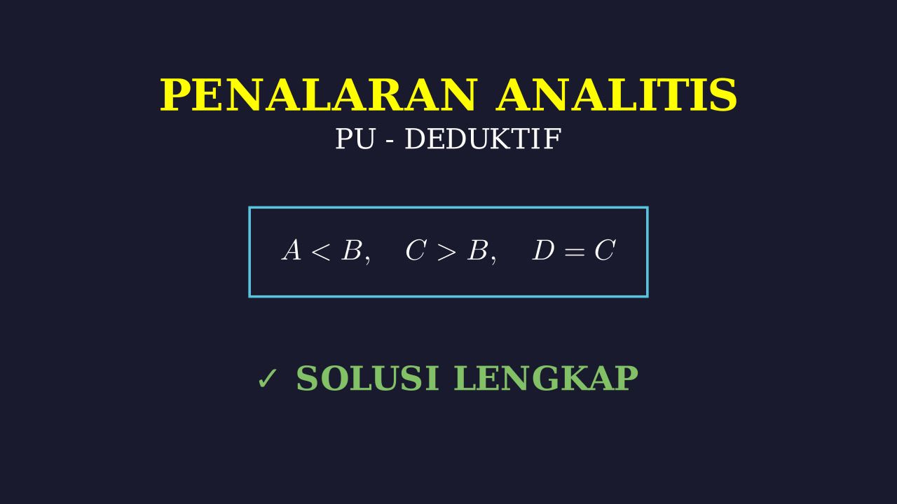Penalaran Analitis: Materi & Pembahasan Soal