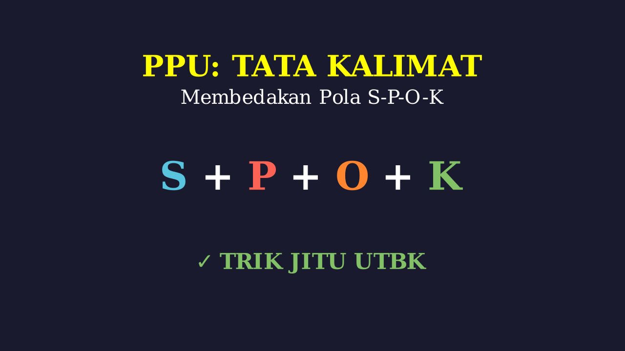 Membedakan Pola Kalimat S-P-O-K