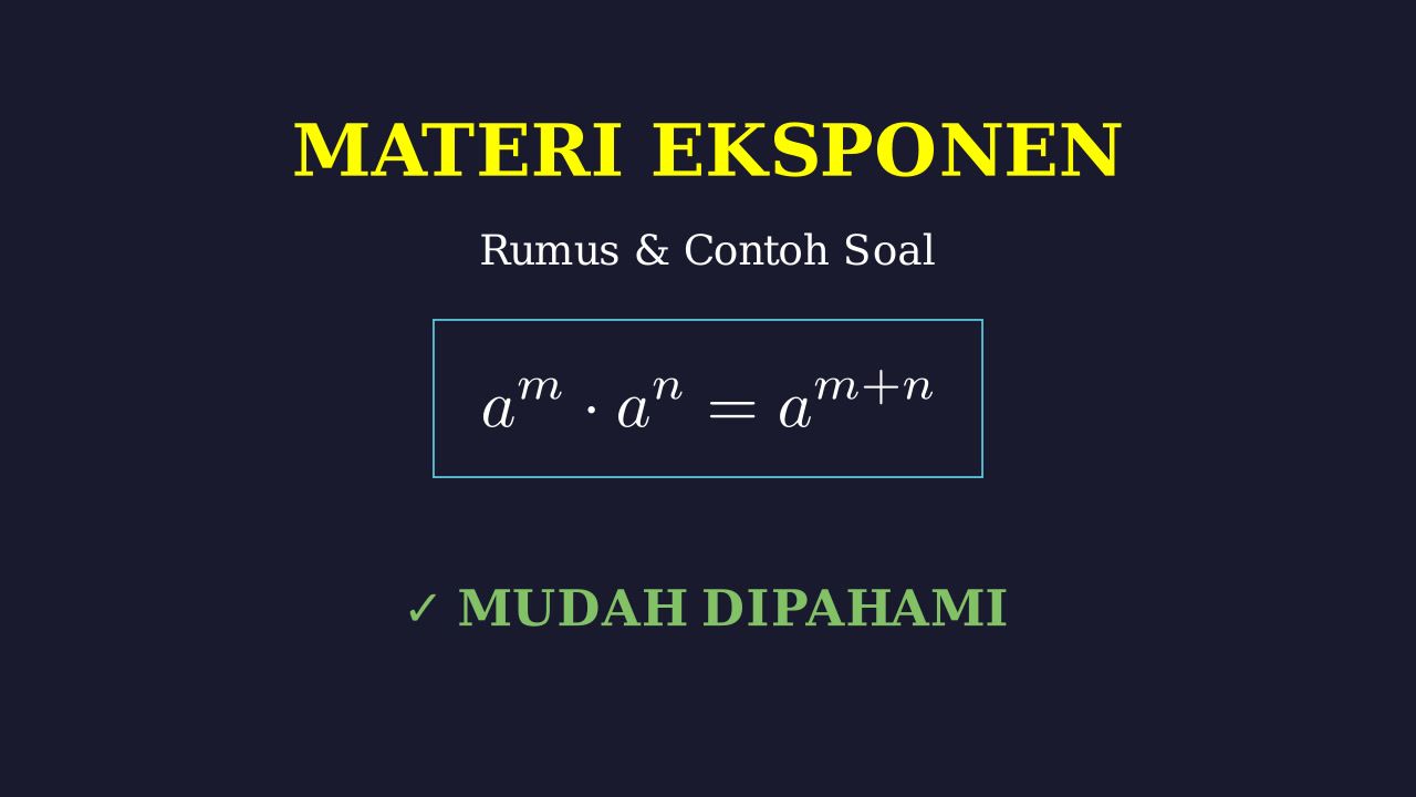 Eksponen: Rumus Lengkap & Contoh Soal