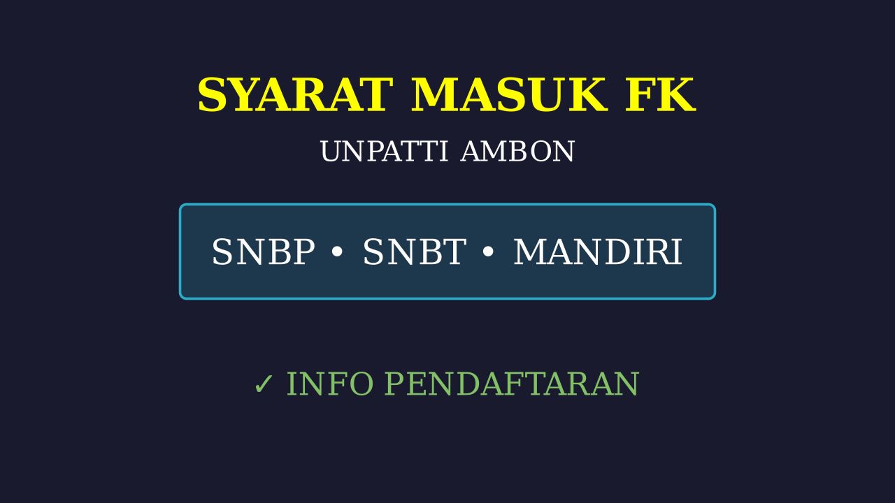 Syarat Masuk Kedokteran UNPATTI Ambon
