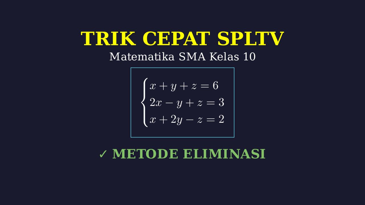 Menyelesaikan SPLTV SMA Kelas 10