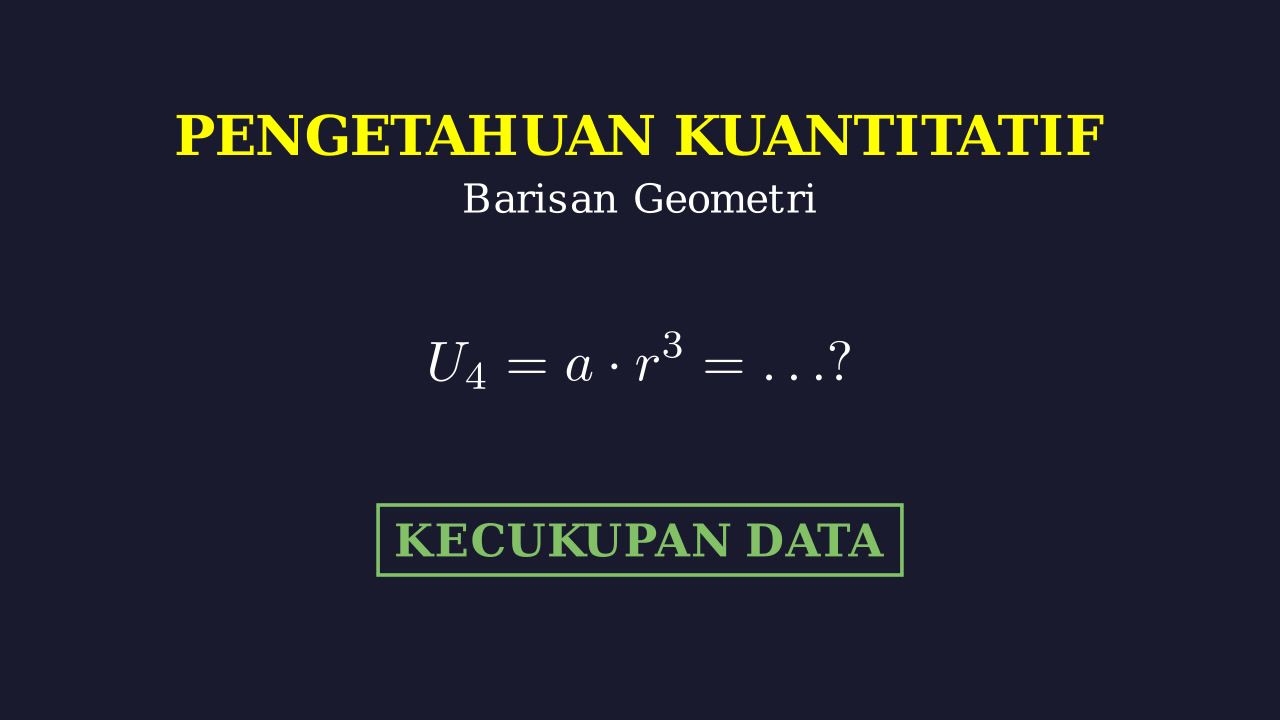 Menentukan Suku Ke-4 Barisan Geometri