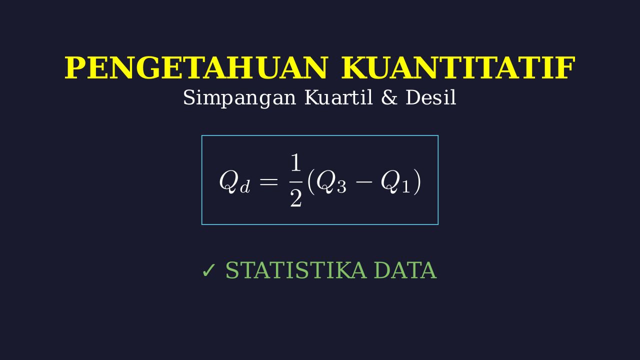 Simpangan Kuartil dan Desil