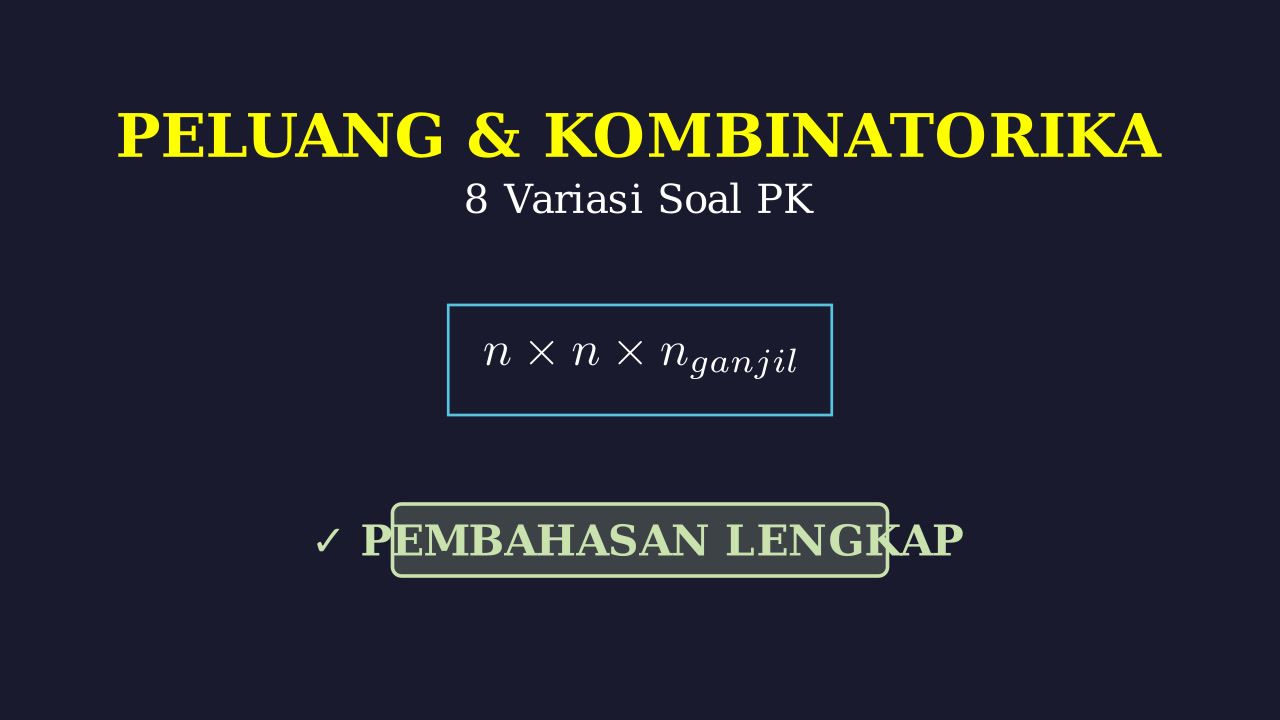 Pembahasan Soal Peluang & Kombinatorika