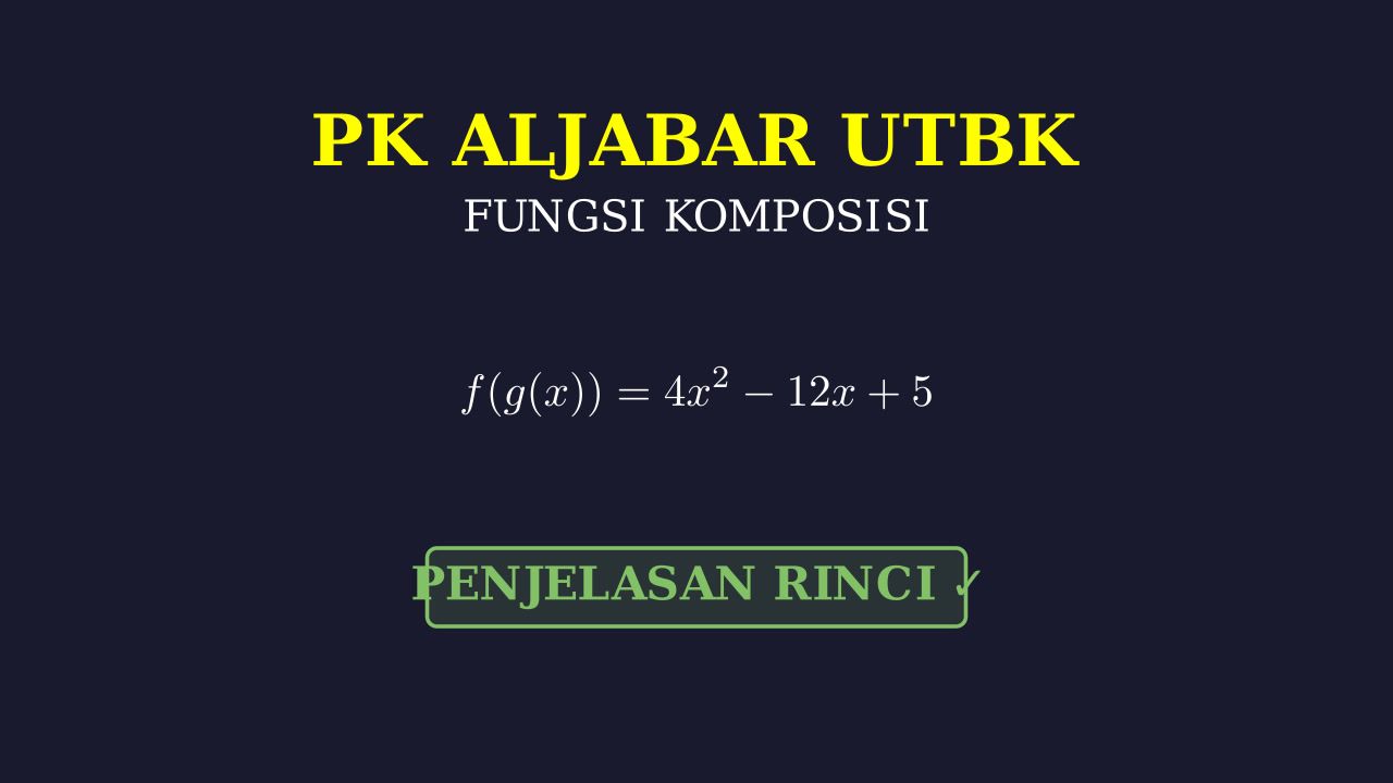 Kupas Tuntas Soal Aljabar UTBK