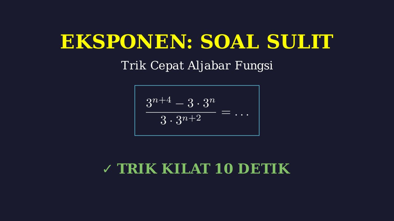 Eksponen: Trik Cepat & Soal Menantang