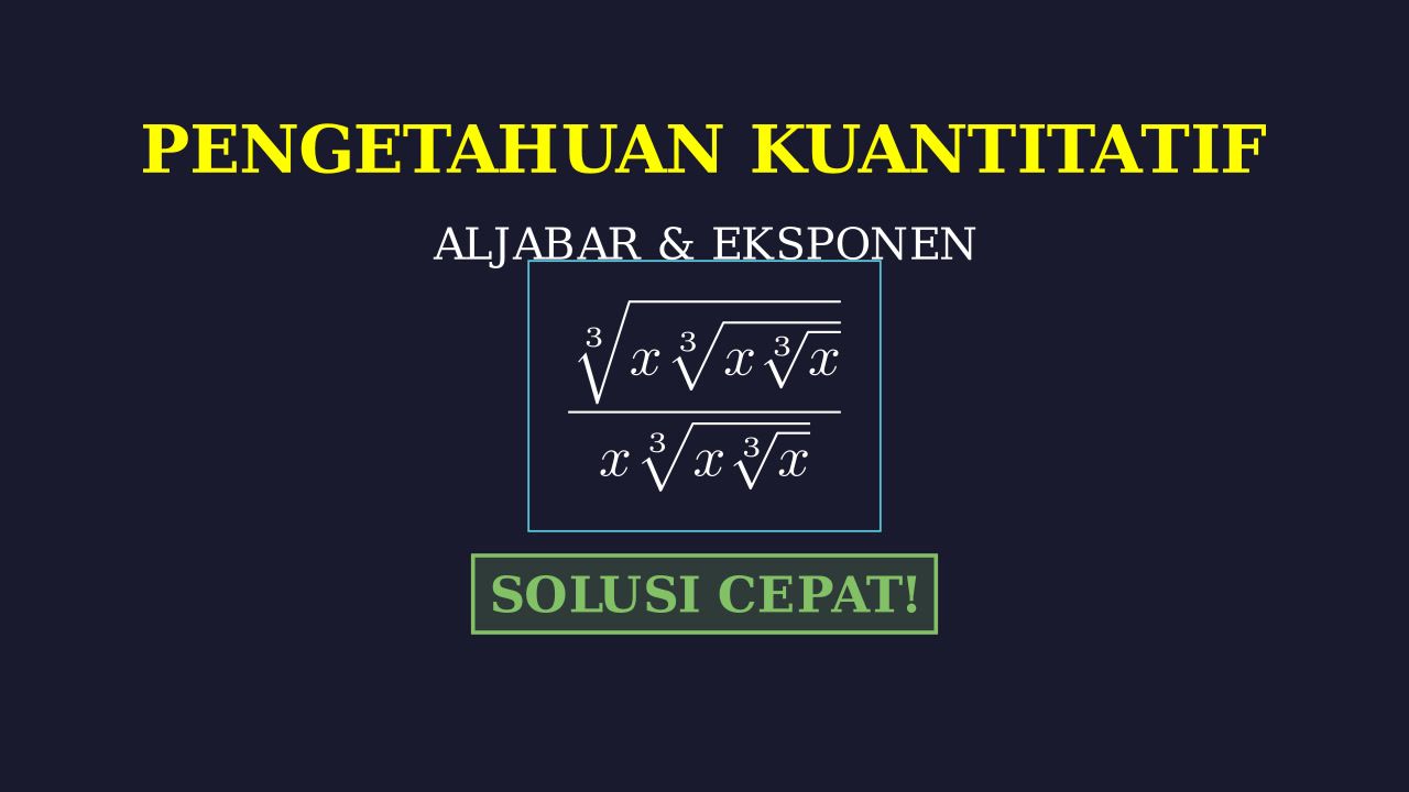 Menyederhanakan Eksponen dan Aljabar
