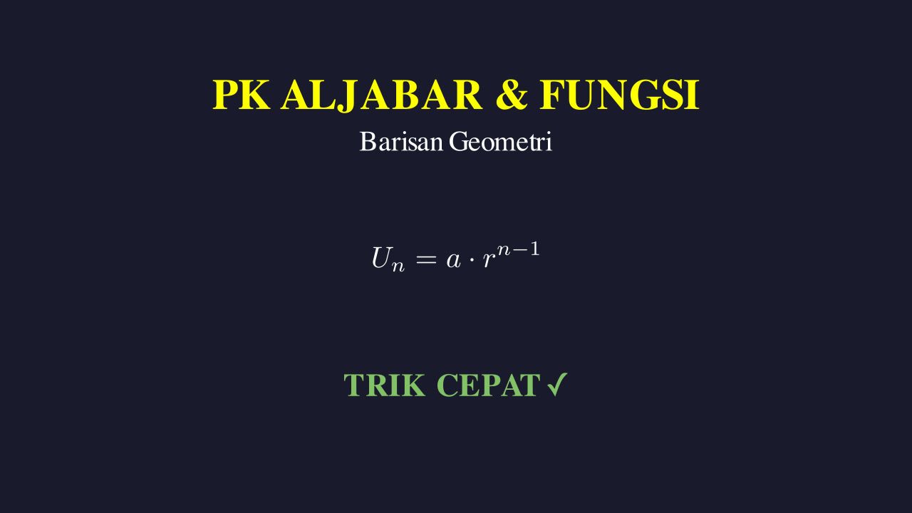Barisan Geometri dan Aljabar