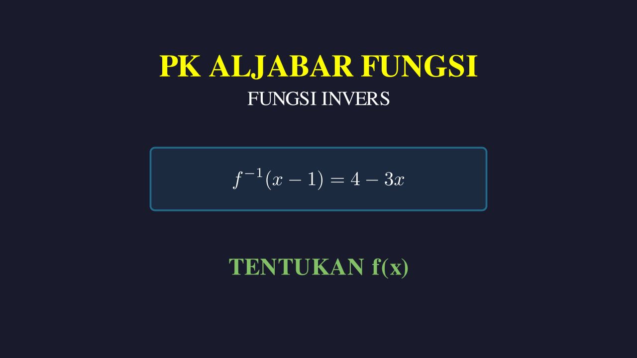 Menentukan f(x) dari Fungsi Invers