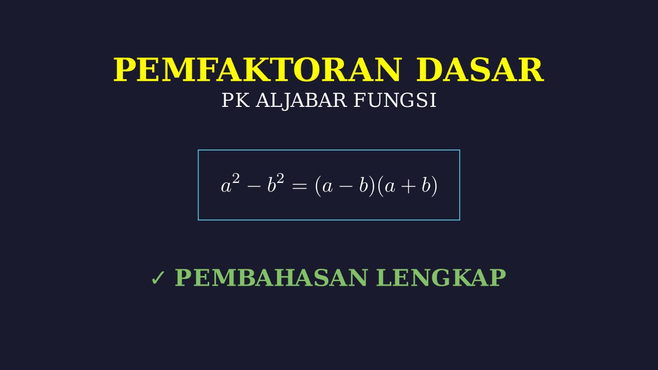 Dasar-Dasar Pemfaktoran