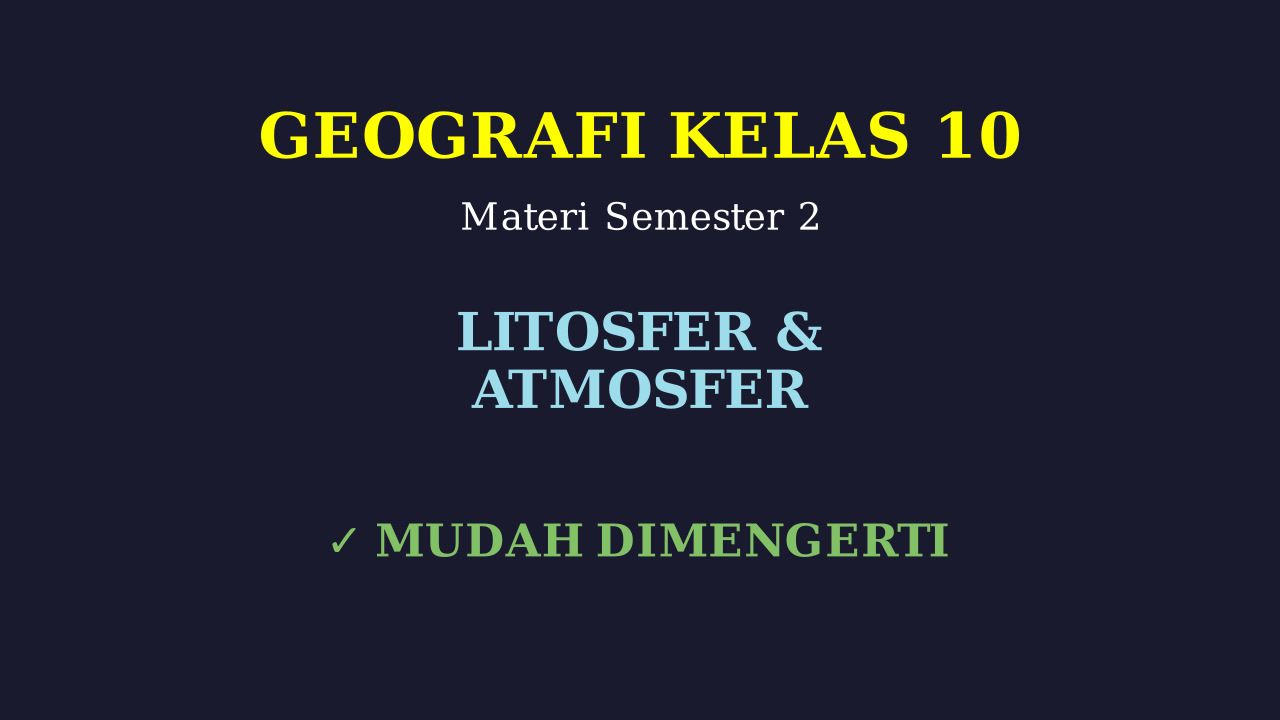 Geografi Kelas 10 Semester 2: Rangkuman Materi