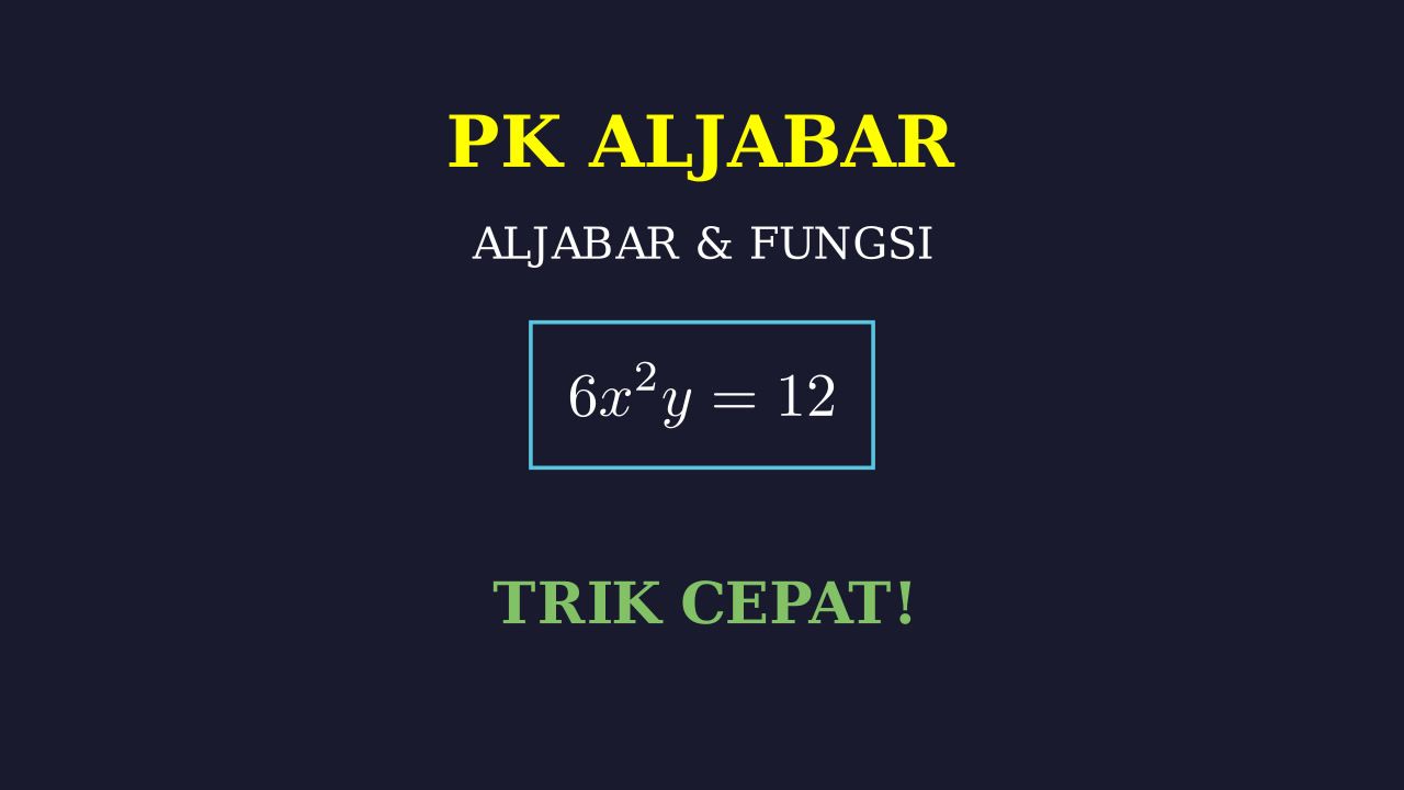 Cara Cepat: Persamaan Aljabar