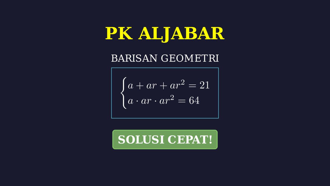 Sistem Persamaan Barisan Geometri
