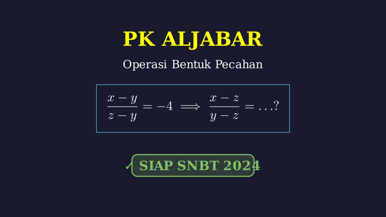 Manipulasi Aljabar: Menghitung Nilai Pecahan