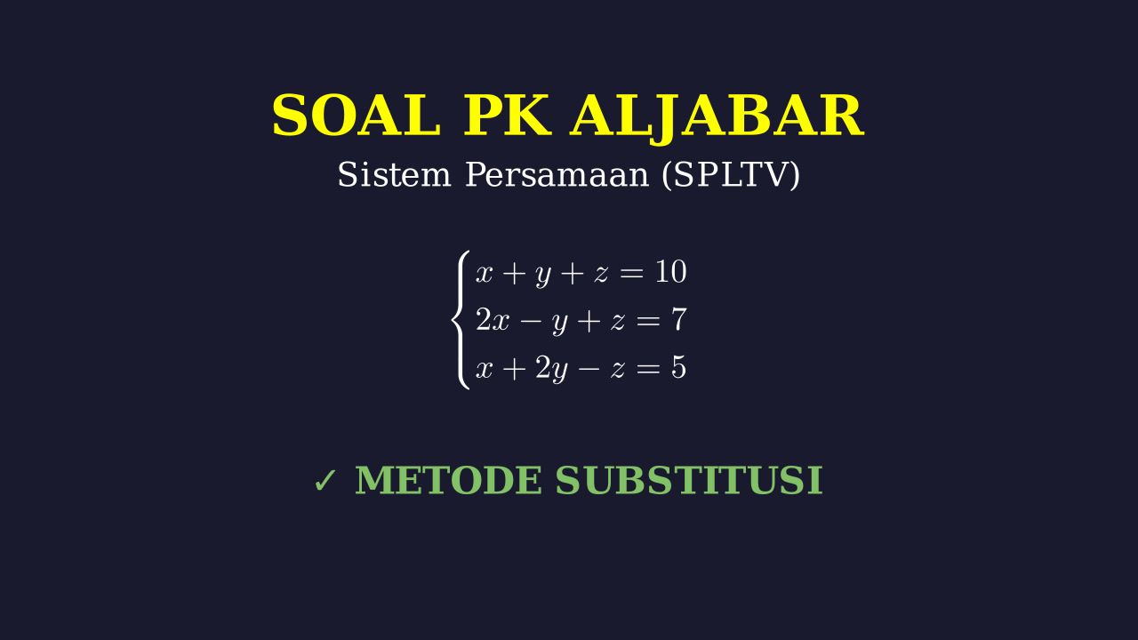 SPLTV: Metode Substitusi & Evaluasi Pernyataan