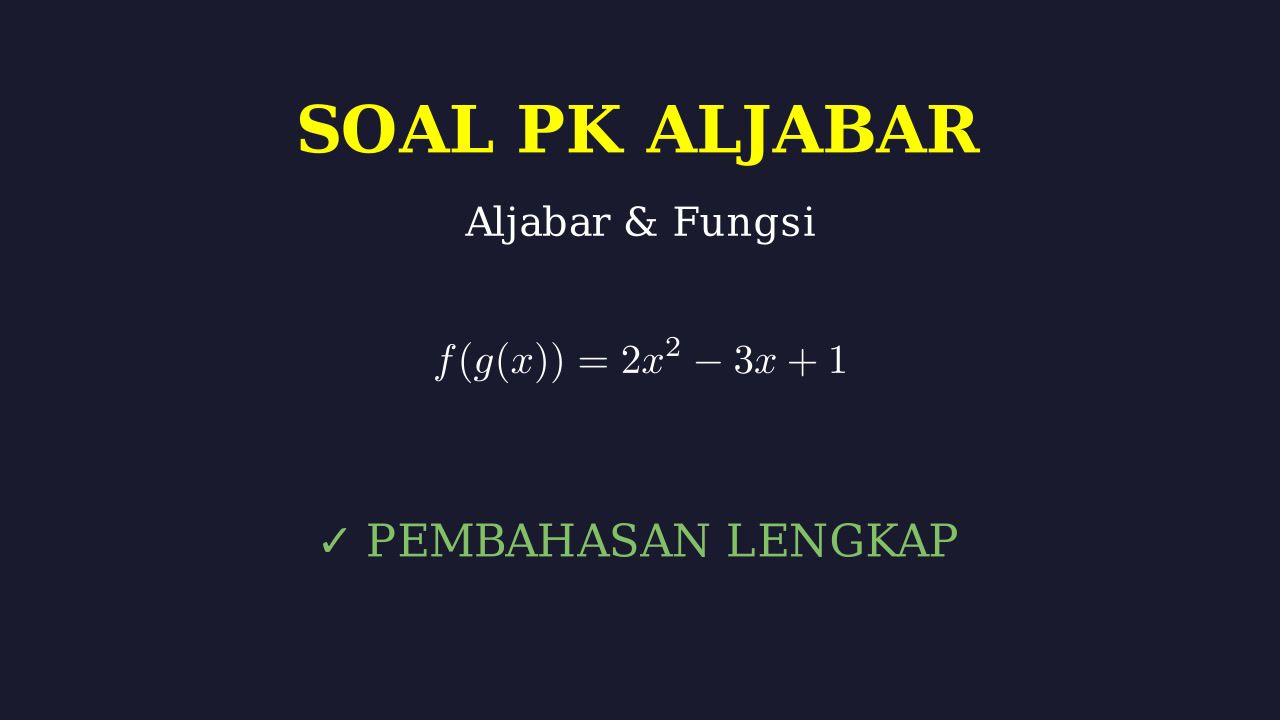 Pembahasan Soal Aljabar Kuantitatif