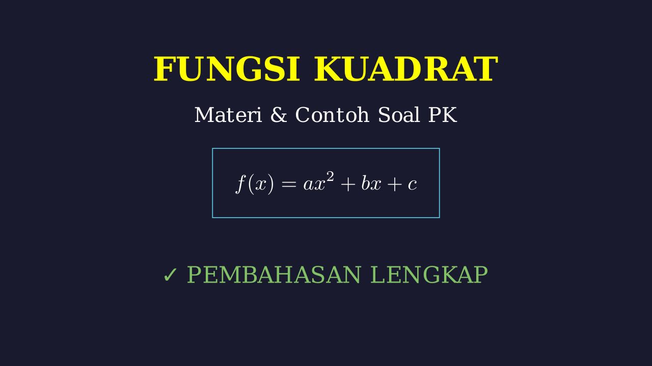 Fungsi Kuadrat: Materi dan Contoh Soal