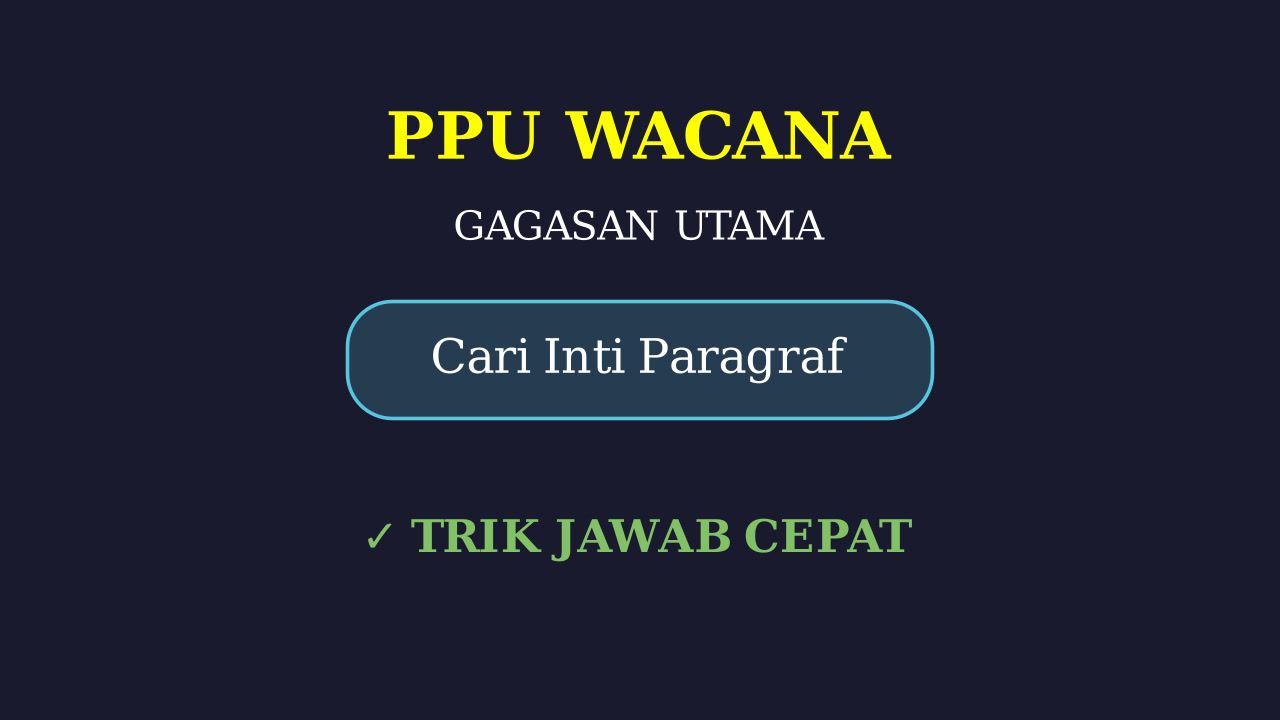 Gagasan Utama: Inti Paragraf