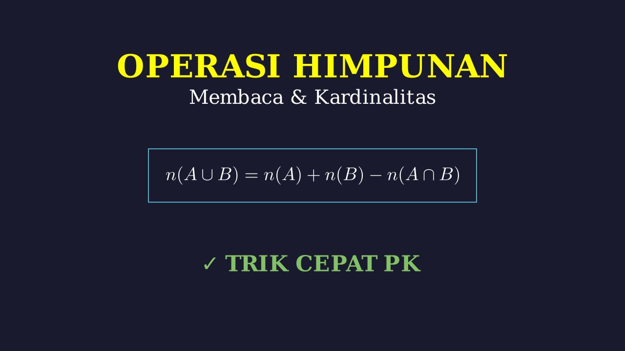 Operasi dan Kardinalitas Himpunan
