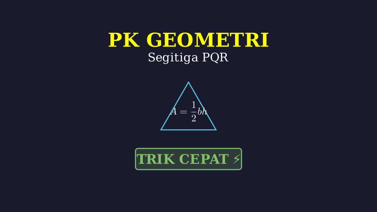 Cara Cepat: Soal Segitiga PQR