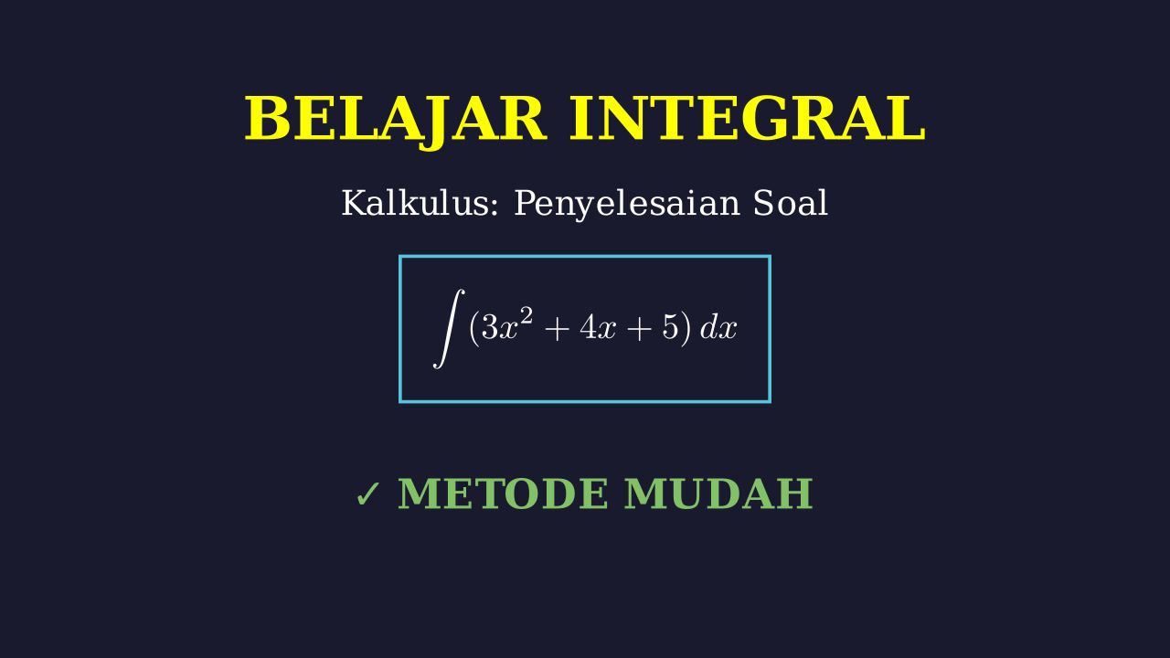 Menyelesaikan Soal Integral Dasar
