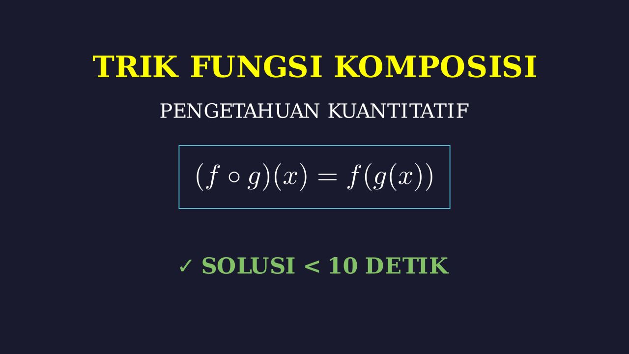 Trik Cepat Fungsi Komposisi
