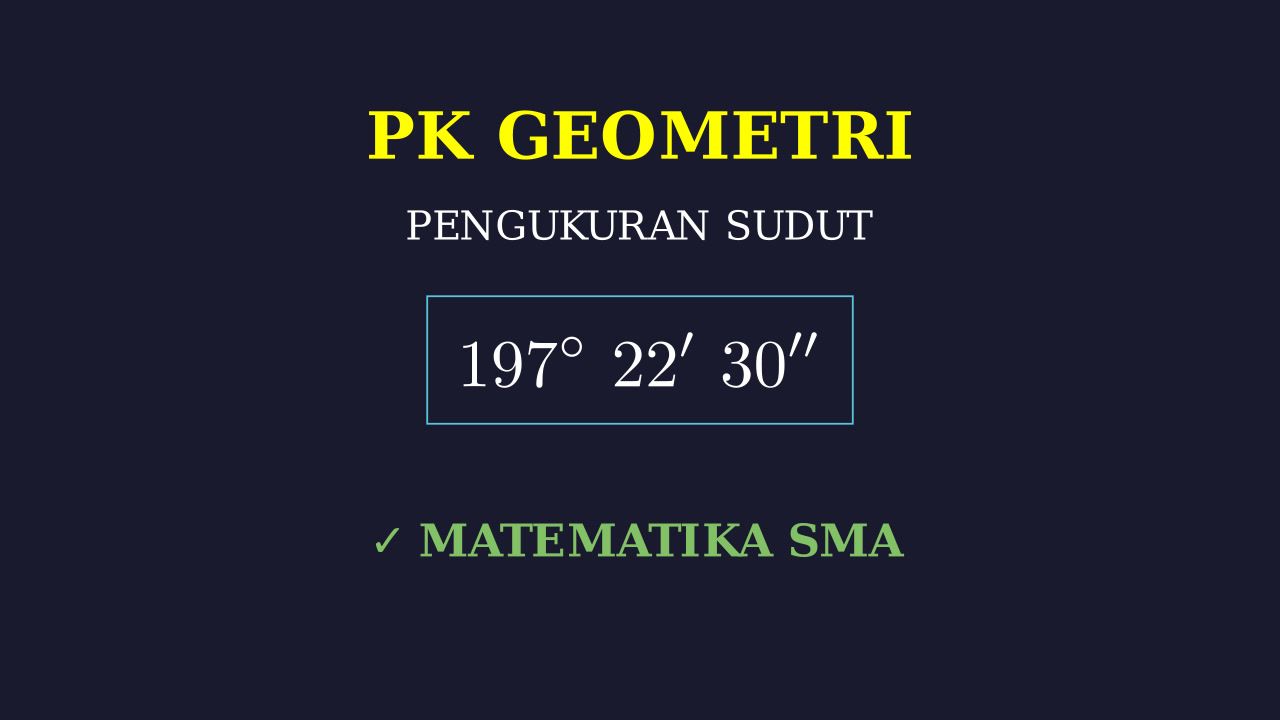 Ukuran Sudut: Derajat Menit Detik