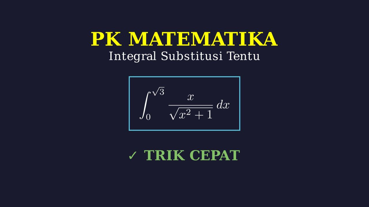 Integral Substitusi Tentu: Batas Akar