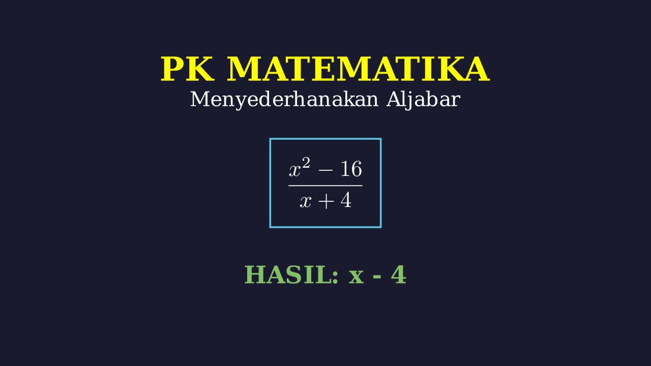 Menyederhanakan Bentuk Aljabar