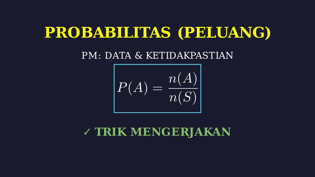 Probabilitas: Konsep dan Penyelesaian Soal