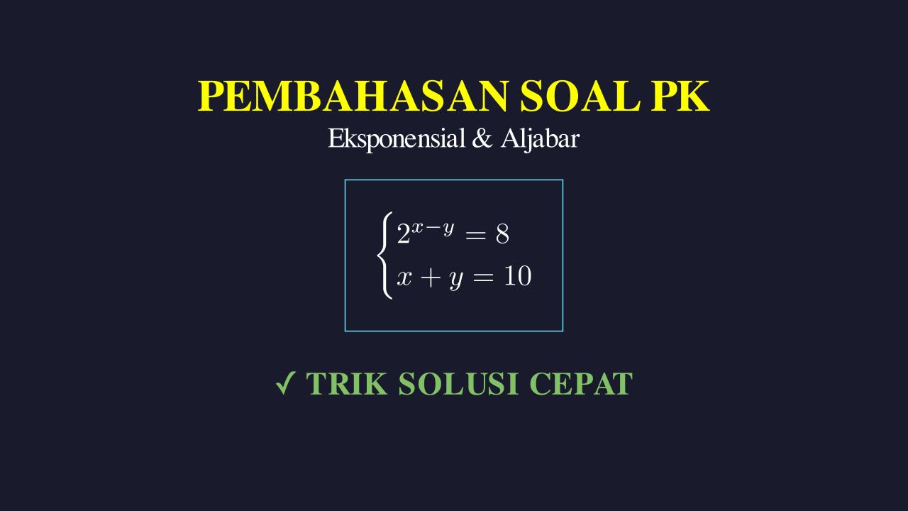 Sistem Persamaan Eksponensial dan Aljabar
