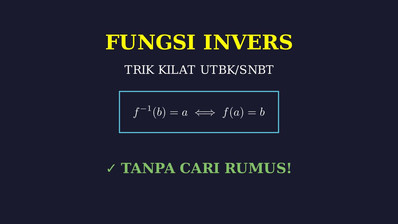 Trik Kilat Fungsi Invers Tanpa Rumus