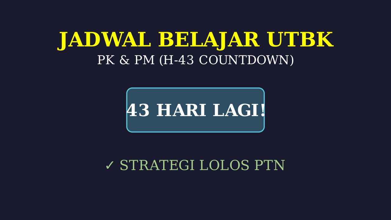 43-Day Study Plan: UTBK PK & PM