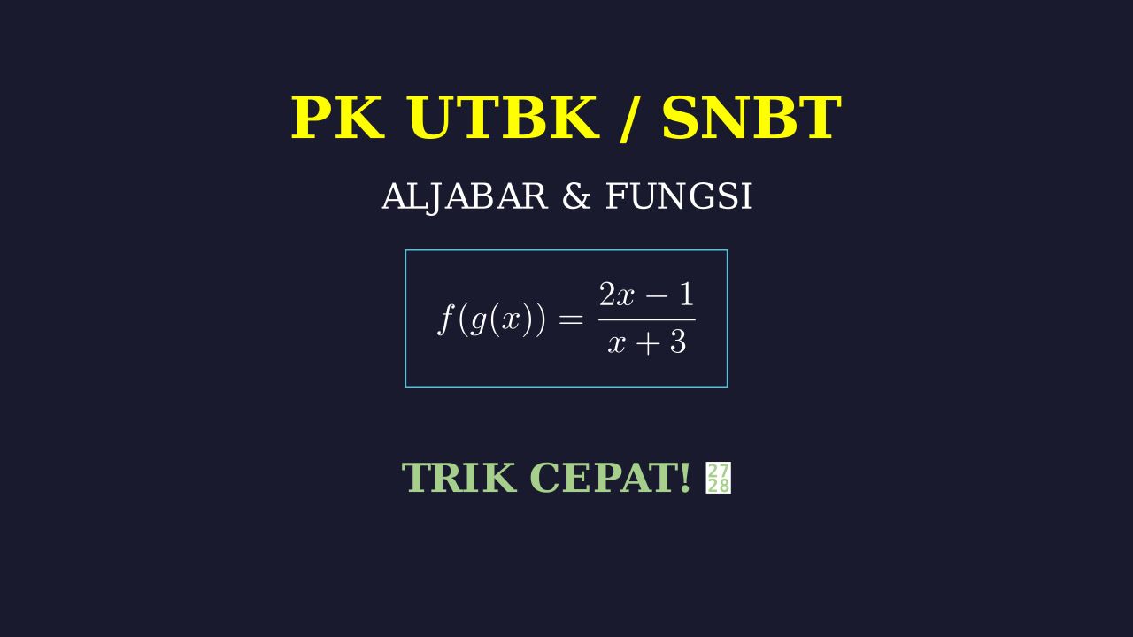 Bahas Soal Pengetahuan Kuantitatif UTBK