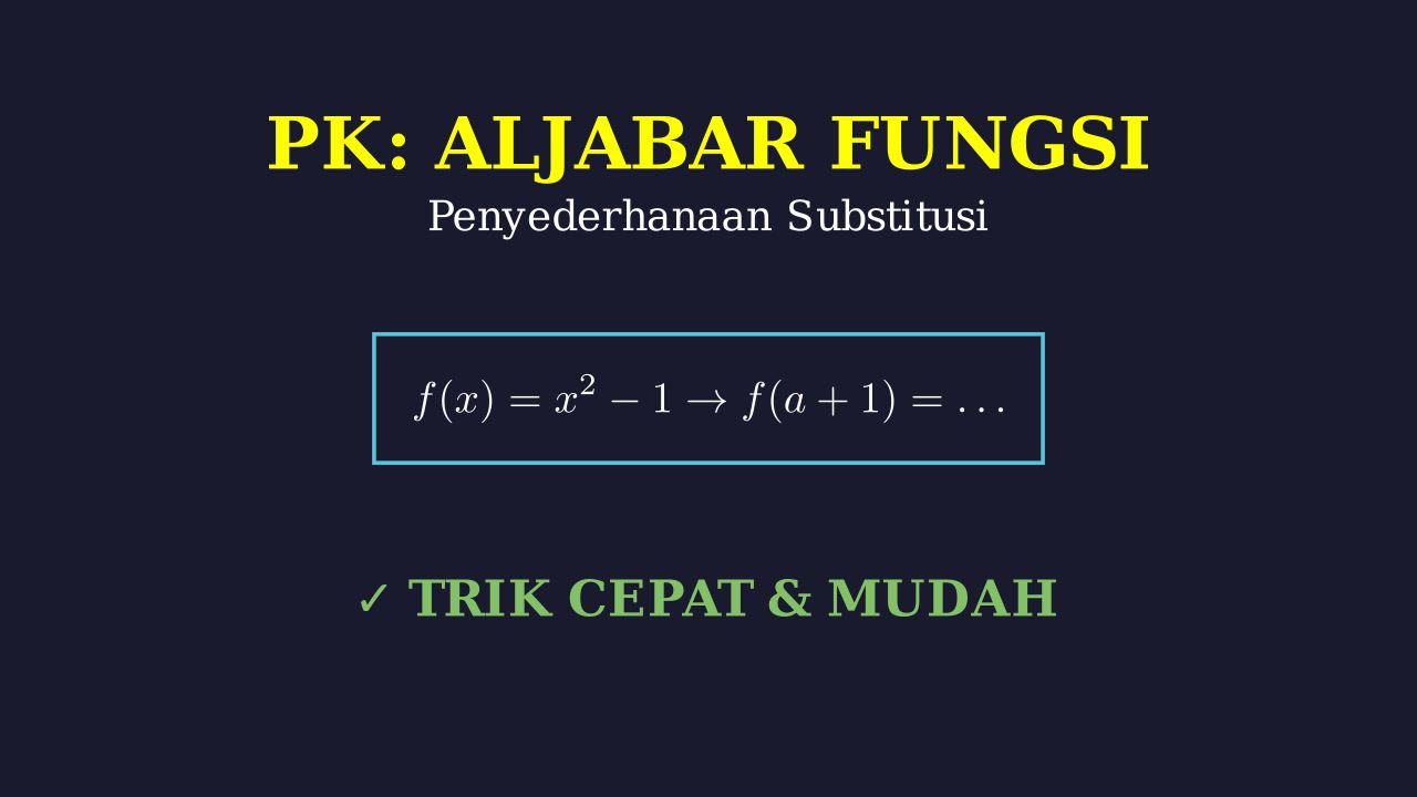 Penyederhanaan Aljabar: Metode Substitusi