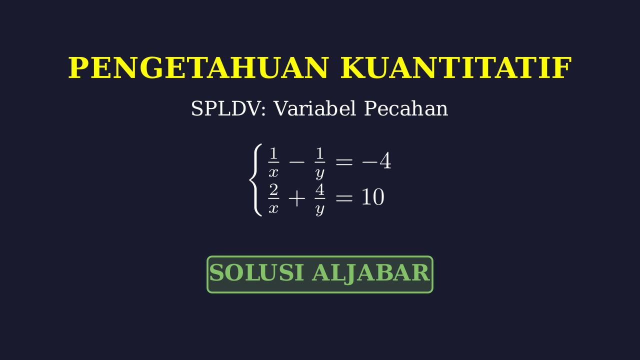 Penyelesaian SPLDV Bentuk Pecahan