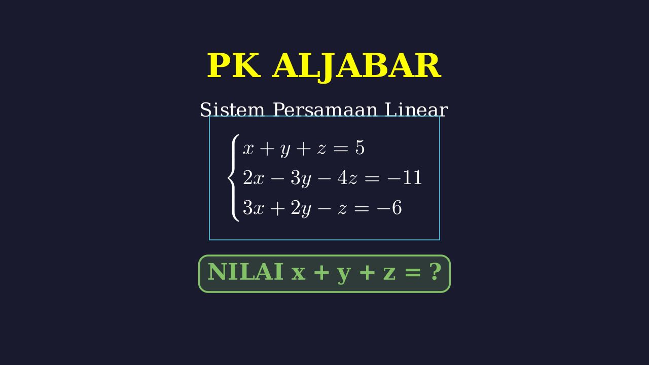 Penyelesaian Sistem Persamaan Tiga Variabel