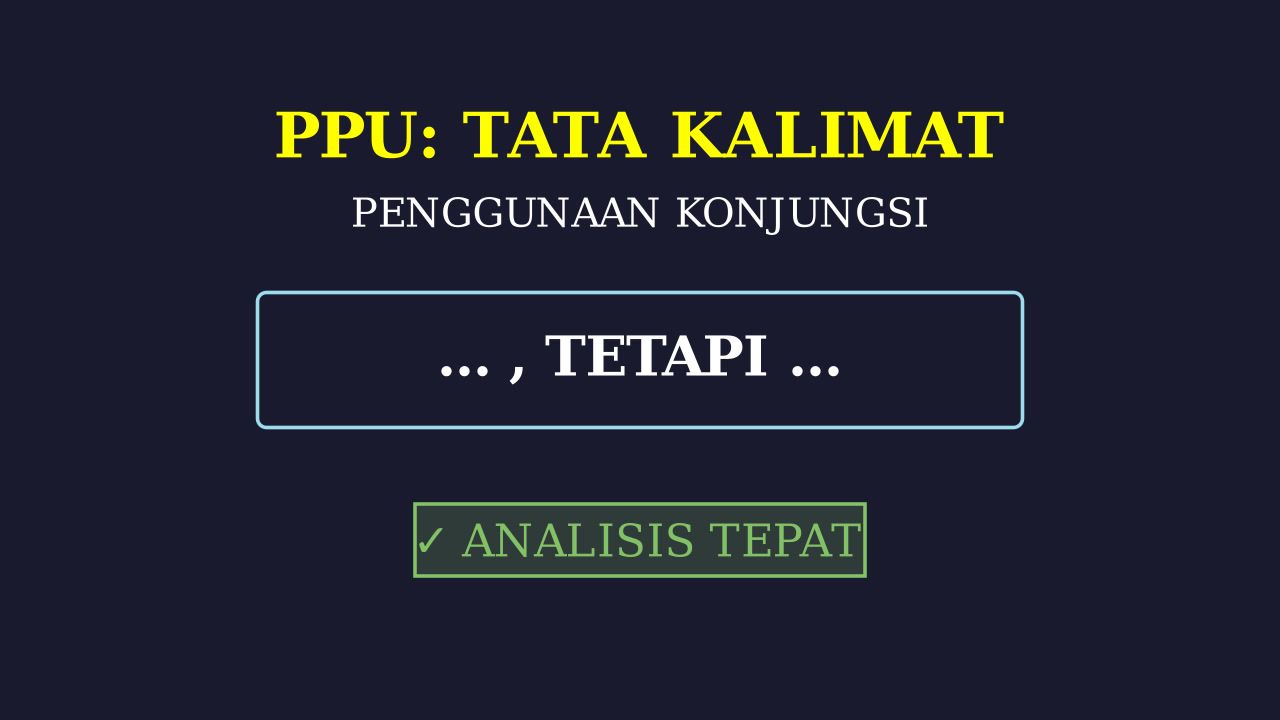 Penggunaan Konjungsi yang Tepat