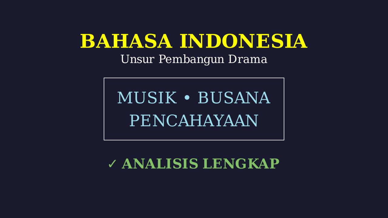 Unsur Drama Musik: Busana dan Pencahayaan