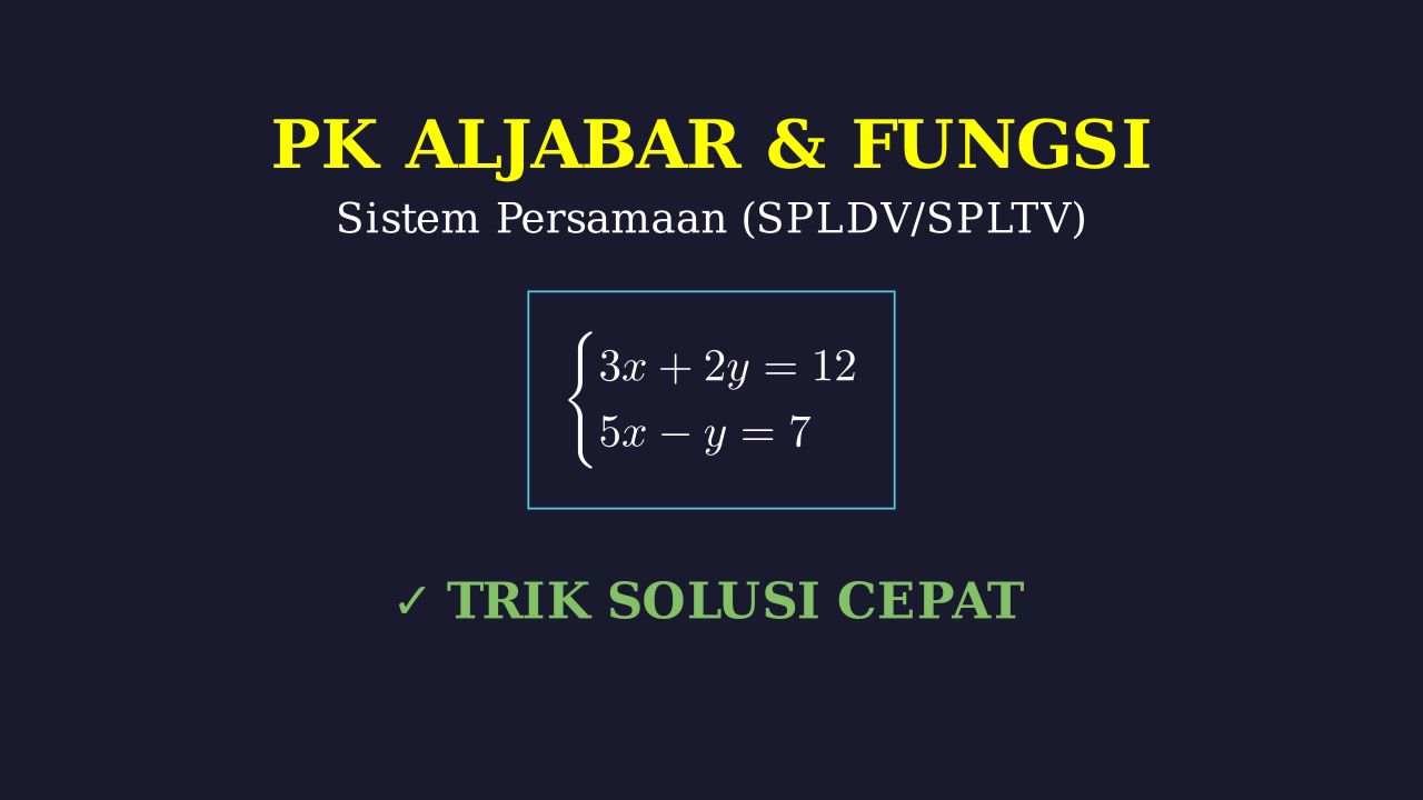 SPLDV & SPLTV: Sistem Persamaan Linear