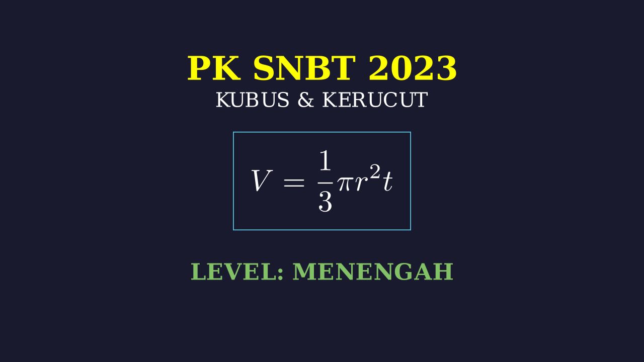 SNBT 2023: Geometri Kubus dan Kerucut